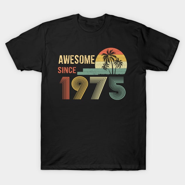 47 Years Old Awesome Since 1975 Gifts 47th Birthday Gift T-Shirt by peskybeater